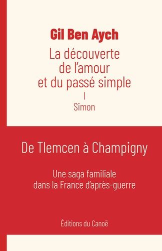 La Découverte De L'amour Et Du Passé Simple Tome 1 - Simon