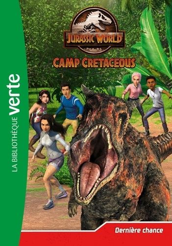 Jurassic World Camp Cretaceous - Tome 5 - Dernière Chance