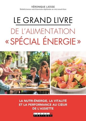 Le Grand Livre De L'alimentation "Spécial Énergie