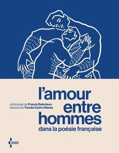 L'amour Entre Hommes Dans La Poésie Française - Anthologie