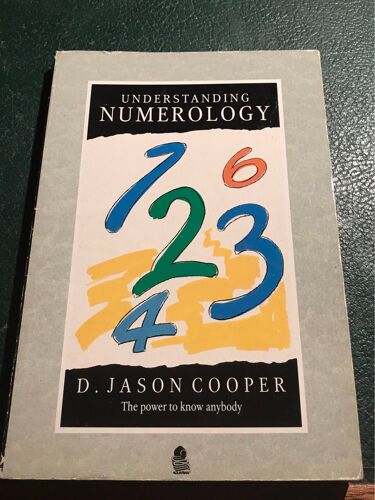 Understanding Numerology The Power To Know Everybody D.Jason Cooper