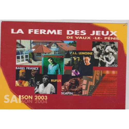 La Ferme Des Jeux De Vaux-Le-Penil Saison 2003-2004 Babel Scapin Rufus Lemoine Illico Sanseverino