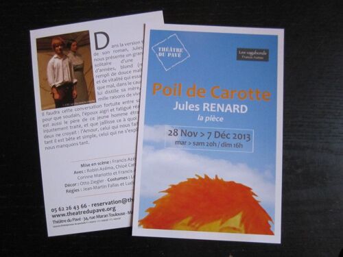 Carte Souple : Poil De Carotte, Jules Renard. Théâtre Du Pavé, Toulouse. 2013