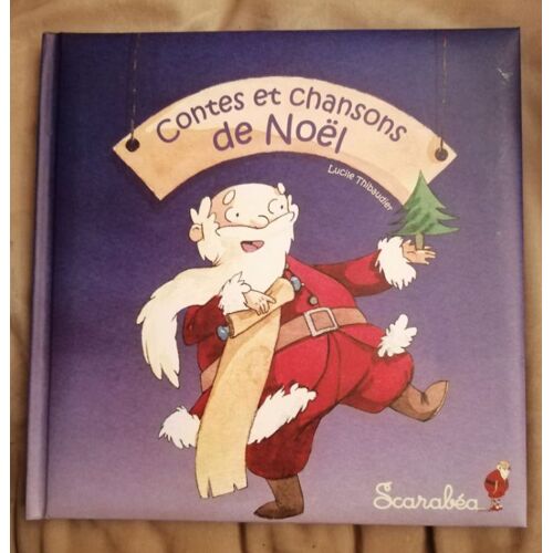 Contes Et Chansons De Noëll Lucile Thibaudier