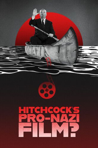 Hitchcock's Pro-Nazi Film? [Digital Video Disc]