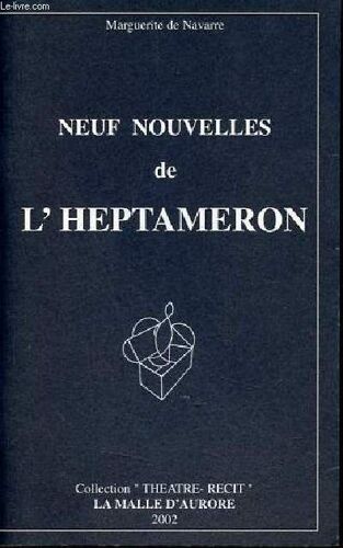 Neuf Nouvelles De L Heptameron - Collection Theatre-Recit.