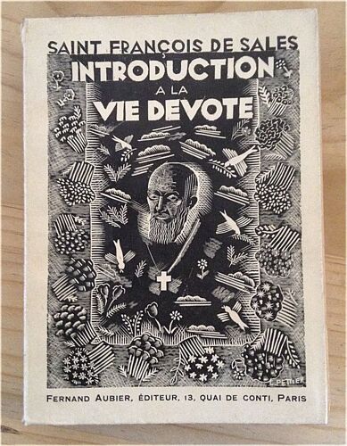 Introduction À La Vie Dévote In-8,Couverture Rempliée,384pp,Tirage Limité À 980 Exemplaires  Sur Simili-Japon Créme Après 20 Exemplaires Sur Velin De Hollande.Collection Les Maitres De La Vie Intérieure.