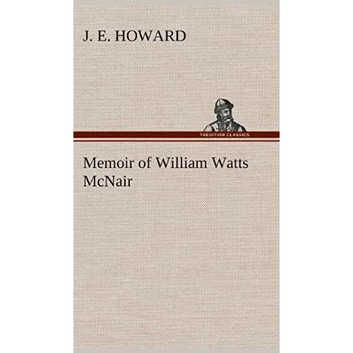 Memoir Of William Watts Mcnair