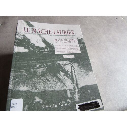 Poesie N° 16 2001 Le Mache Laurier Anne Belin : J C Caer : J P Chevais : P Commere : C Guerre : V Martinez : L Miget : Nimrod Seynes ... Ex Bibliotheque