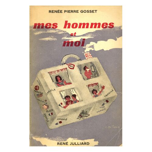 Mes Hommes Et Moi / Gosset, Pierre Et Renée / Réf2692