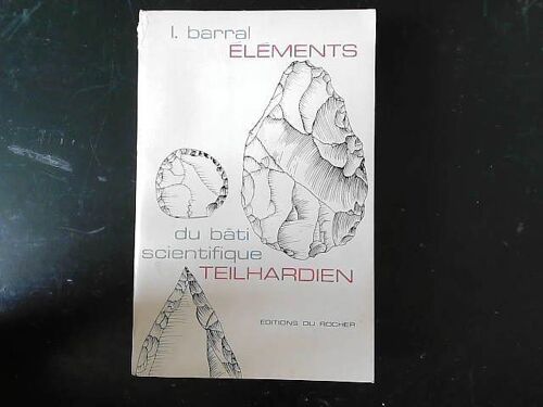 Elements Du Bati Scientifique Teilhardien