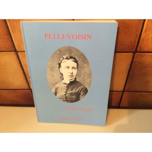 Pellevoisin (Indre ) Estelle Nous Parle  Autobiographie Et Récit Des Quinze Apparitions Par La Voyante