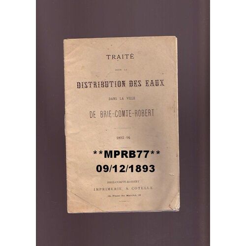 Traité Préfectoral Pour La Distribution Des Eaux Dans La Ville De Brie - Comte - Robert (77) - 1893-1894