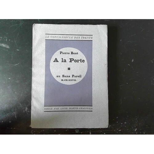 A La Porte : Avec Introduction (Le Conciliabule Des Trente)
