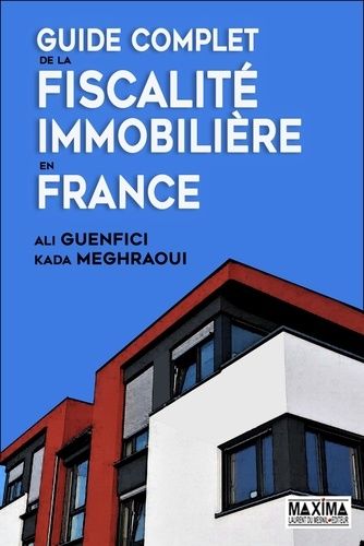 Guide Complet De La Fiscalité Immobilière En France