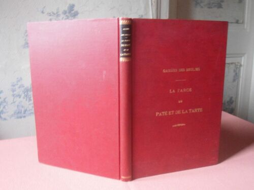 La Farce Du Paté Et De La Tarte , Comédie Du Quinzième Siècle Arrangée En Vers Modernes , Reliure , Charles Delagrave Circa 1890