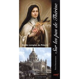Sur Les Pas De Therese - Guide Complet Du Pelerin