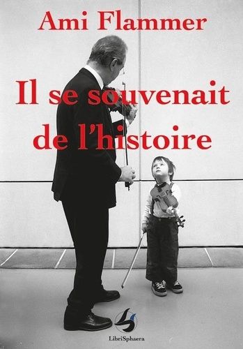 Il Se Souvenait De L'histoire