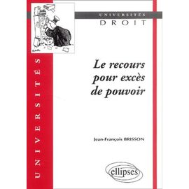 Le Recours Pour Excès De Pouvoir - Tendances Récentes Du Contentieux Administratif