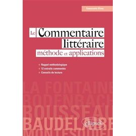 Le Commentaire Littéraire - Méthode Et Applications