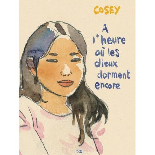 A L'heure Où Les Dieux Dorment Encore