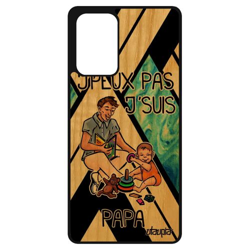 Coque Bois Veritable A72 Silicone J'peux Pas J'suis Papa Comique Tpu Naissance Fille Dessin Bleu Bd Humour Père Drole Samsung Galaxy