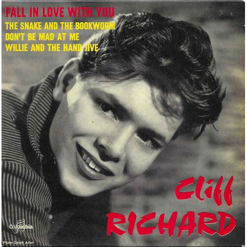 Cliff Richard And The Shadows : Fall In Love With You (Ian Samwell) 2'28 - The Snake And The Bookworm 2'12 / Don't Be Mad At Me (Tepper, Bennett) 2'40 - Willie And The Hand Jive (Johnny Otis) 2'41
