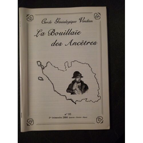 Cercle Généalogique Vendéen - La Bouillaïe Des Ancêtres N 93