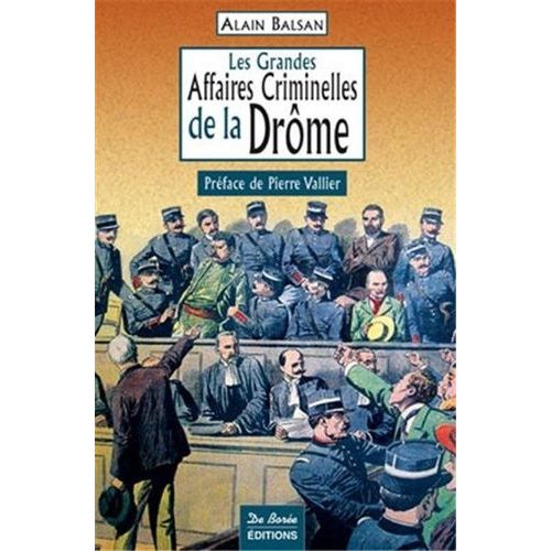 Les Grandes Affaires Criminelles De La Drôme