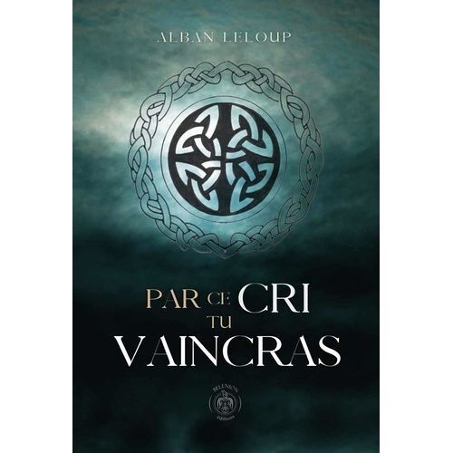 Par Ce Cri Tu Vaincras