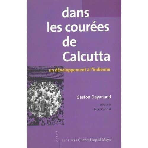 Dans Les Courées De Calcutta - Un Développement À L'indienne