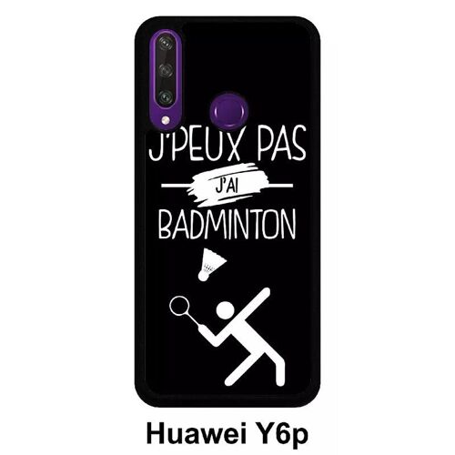 Coque huawei y6p - j peux pas j ai badminton 2 - silicone - noir