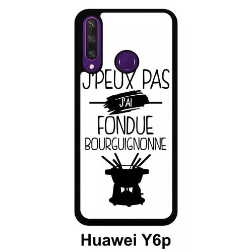 Coque Huawei Y6p - J Peux Pas J Ai Fondue Bourguignonne 1 - Silicone - Noir
