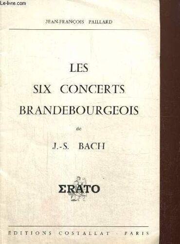 Les Six Concerts Brandebourgeois De J.S. Bach