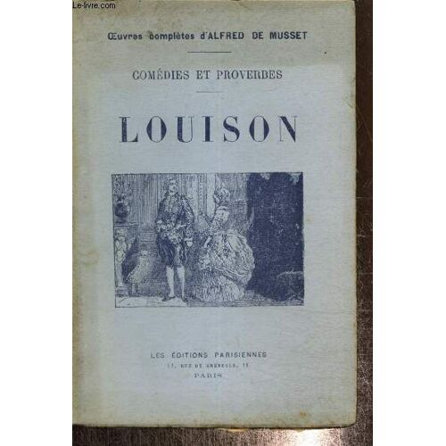 Comédies Et Proverbes - Louison (Collection Oeuvres Complètes D Alfred De Musset)