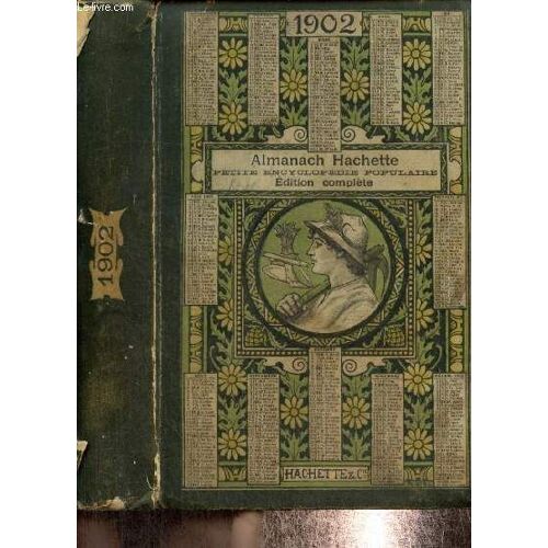 Almanach Hachette 1902 - Petite Encyclopédie Populaire, Édition Complète