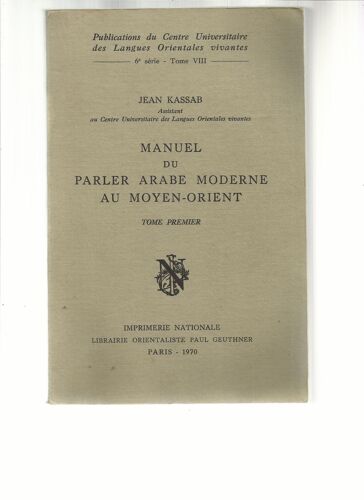 Manuel Du Parler Arabe Moderne Au Moyen Orient. 1