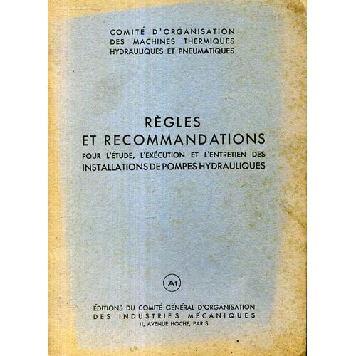 Regles Et Recommandations Pour L'etude L'execution Et L'entretien Des Installations De Pompes Hydrauliques
