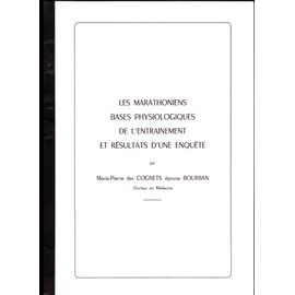 Les Marathoniens, Bases Physiologiques De L'entrainement Et Résultats D'une Enquête