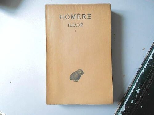 Homère. Iliade : . Chants 1 À 6. Résumés Et Extraits Des Chants 2 À 5
