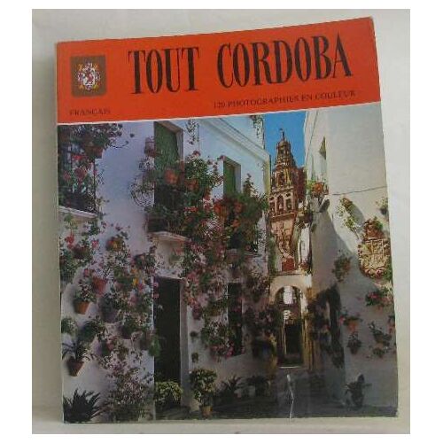 Tout Cordoba -120 Photographies En Couleur