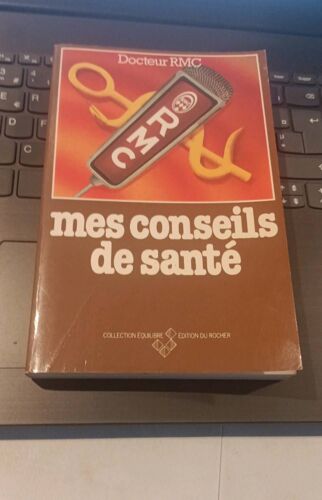 Mes Conseils De Santé Docteur Rmc Éditions Du Rocher 1981