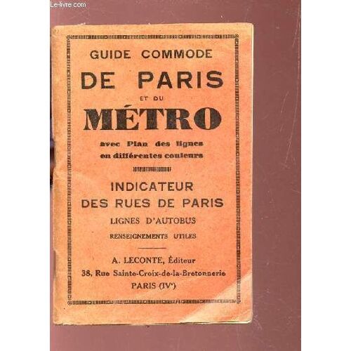Guide Commode De Paris Et Du Metro - Avec Plan Des Lignes En Differentes Couleurs / Indicateur Des Rues De Paris -Lignes D'autobus - Renseignements Utiles.