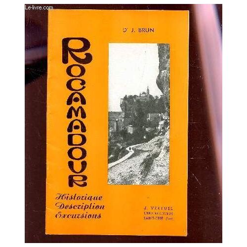 Rocamadour - Historique, Description, Excursions.