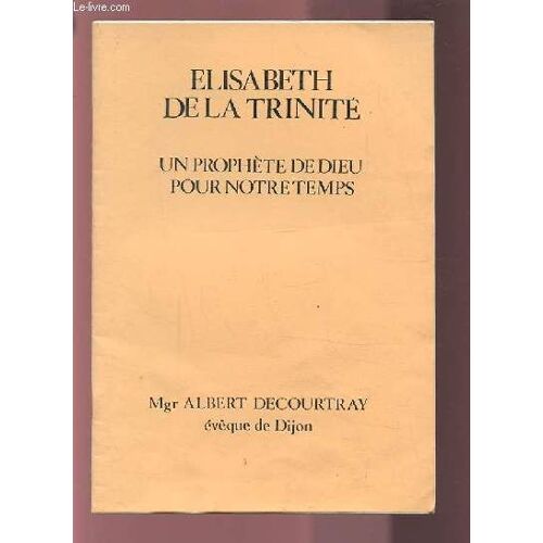 Elisabeth De La Trinite - Un Prophete De Dieu Pour Notre Temps.