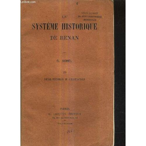 Le Systeme Historique De Renan - Tome 3 : Renan Historien Du Christianisme.