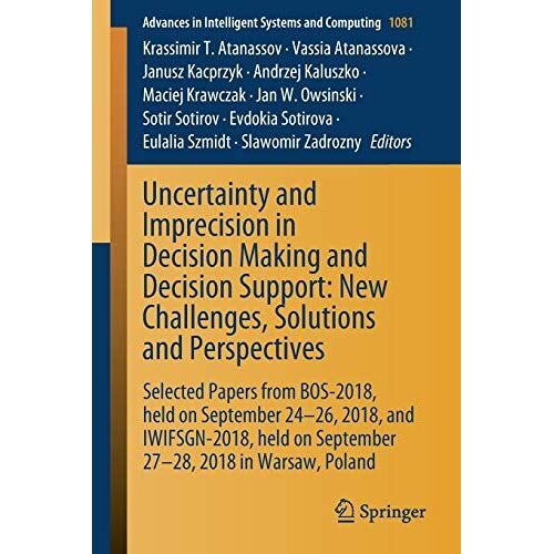Uncertainty And Imprecision In Decision Making And Decision Support: New Challenges, Solutions And Perspectives
