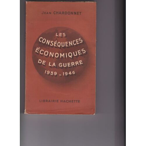 Les Conséquences Économiques De La Guerre. 1939-1946.