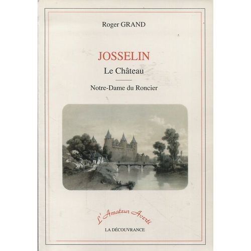 Josselin, Le Château - Notre-Dame Du Roncier