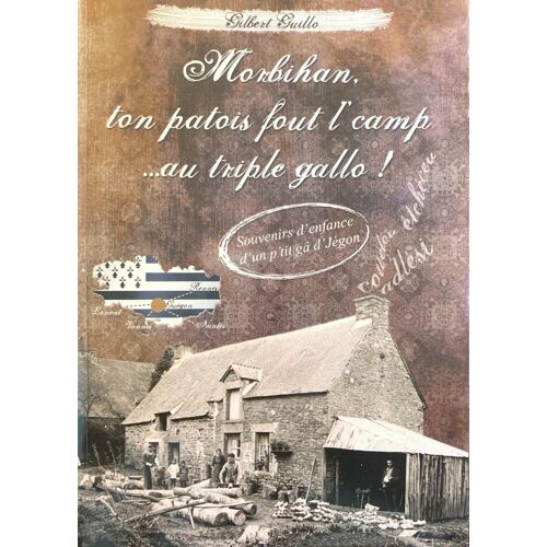 Morbihan, Ton Patois Fout L'camp ... Au Triple Gallo !